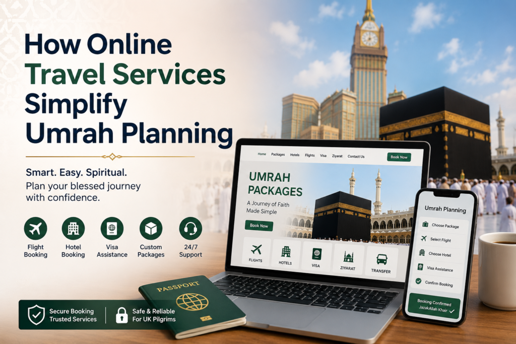 Online Travel Services Simplify Umrah with Easy Booking and Visa Assistance