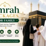 Umrah packages for family with comfortable travel and accommodation options